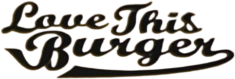 Love This Burger
